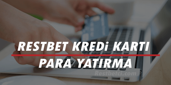 Restbet Kredi Kartı Para Yatırma