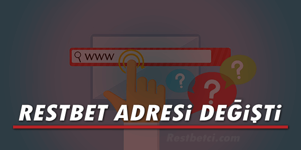 Restbet Giriş Adresi Değişti