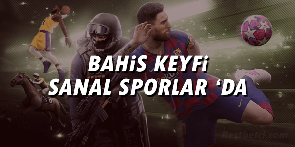 Sanal Sporlar Bahis Keyfi