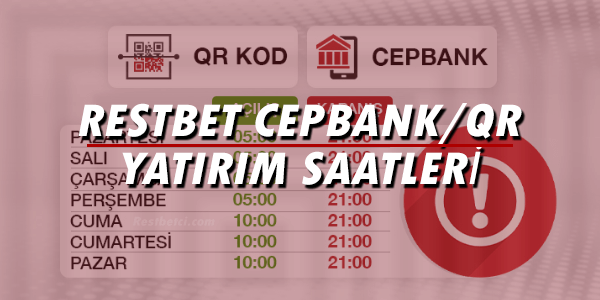 Restbet Cepbank QR Kod Yatırım Saatleri